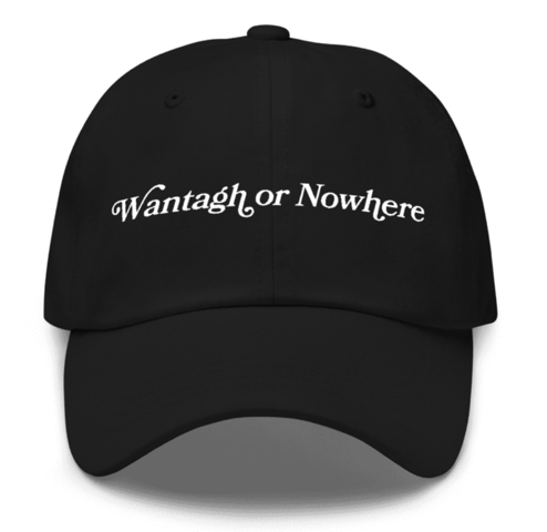 Wantagh or Nowhere | Unstructured Hat (2 color options)
